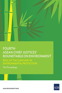 Fourth ASEAN Chief Justices' Roundtable on Environment