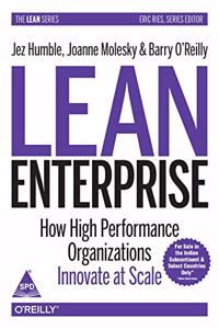 Lean Enterprise How High Performance Organizations Innovate At Scale