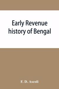 Early revenue history of Bengal, and the Fifth Report, 1812