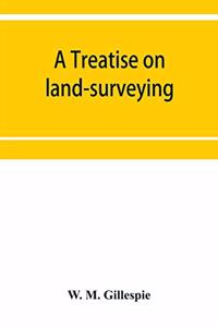 treatise on land-surveying