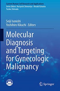 Molecular Diagnosis and Targeting for Gynecologic Malignancy