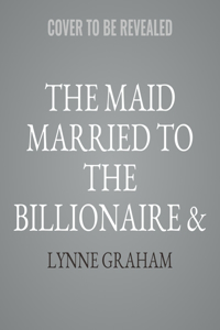 Maid Married to the Billionaire & a Contract for His Penniless Cinderella