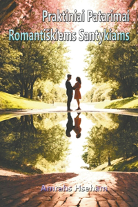 Praktiniai Patarimai Romantiskiems Santykiams