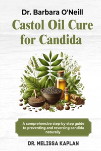Dr. Barbara O'Neill Castor Oil Cure for Candida