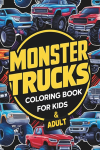 Monster Trucks Coloring Book For Kids and Adult