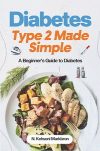 Diabetes Type 2 Made Simple