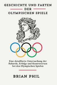 Geschichte Und Fakten Der Olympischen Spiele