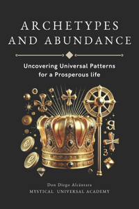 Archetypes and Abundance