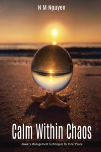 Calm Within Chaos