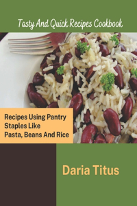 Tasty And Quick Recipes Cookbook