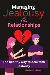 Managing jealousy in relationship