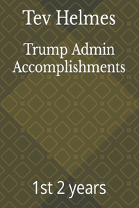 Trump Admin Accomplishments