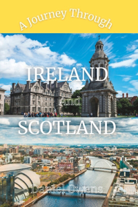 A Journey Through Ireland and Scotland
