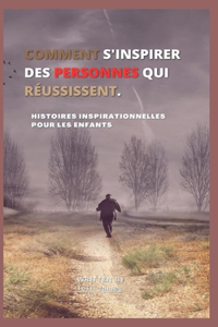 Comment s'Inspirer Des Personnes Qui Réussissent.