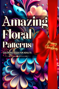Amazing Floral Patterns Coloring Book For Adults