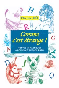 Comme c'est étrange: Contes fantastiques à lire avant de faire dodo