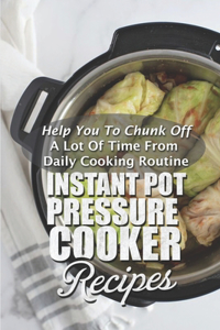 Instant Pot Pressure Cooker Recipes