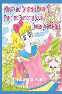 Minako and Delightful Rolleen's Family and Friendship Book 7