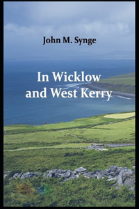 In Wicklow and West Kerry( illustrated edition)