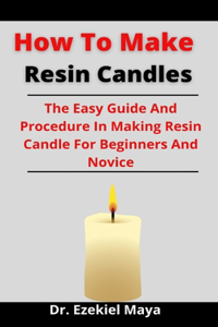 How To Make Resin Candles