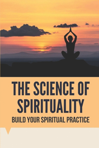 The Science Of Spirituality