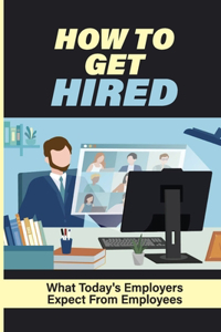 How To Get Hired