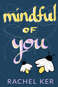 Mindful of You