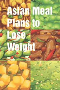 Asian Meal Plans to Lose Weight