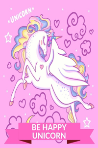Unicorn Be Happy Unicorn