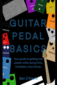 Guitar Pedal Basics