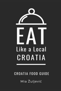 Eat Like a Local- Croatia