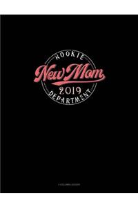 New Mom 2019 Rookie Dept.