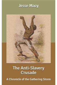 The Anti-Slavery Crusade