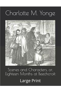 Scenes and Characters, or, Eighteen Months at Beechcroft