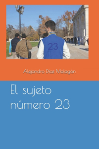 El sujeto número 23