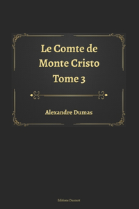 Le Comte de Monte Cristo Tome 3