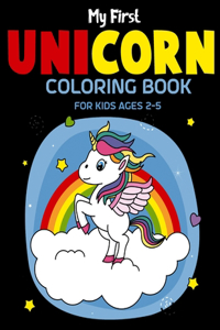 My First Unicorn Coloring Book for Kids Ages 2-5