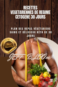 Recettes Végétariennes de Régime Cetogene de 30 Jours