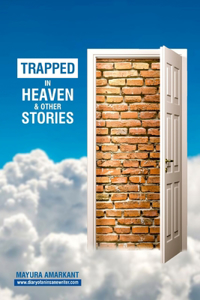 Trapped In Heaven and other stories
