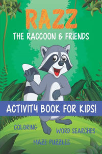 Razz the Raccoon and Friends Activity Book for Kids