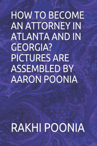 How to Become Attorney in Atlanta and in Georgia?