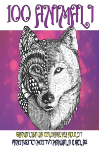 Grandi libri da colorare per adulti - Fantastici motivi Mandala e relax - 100 Animali