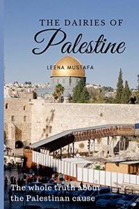 The diaries of Palestine: The whole truth about the Palestinian cause since 1948