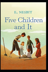 Five Children and It Illustrated