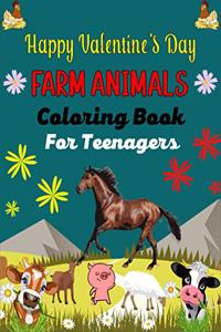Happy Valentine's Day FARM ANIMALS Coloring Book For Teenagers