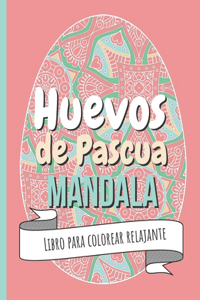 Huevos de Pascua Mandala - Libro para colorear relajante