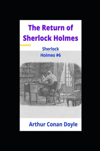 The Return of Sherlock Holmes Sherlock Holmes #6
