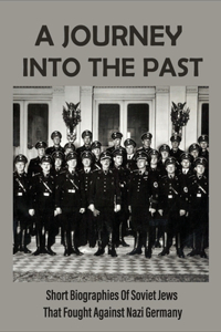 A Journey Into The Past