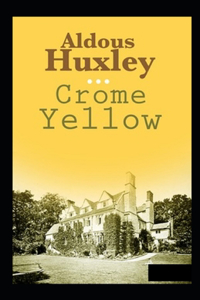 Crome Yellow Annotated