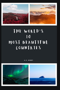 World's 10 Most Beautiful Countries